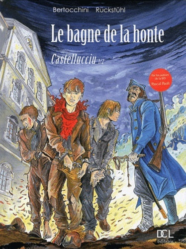 Le bagne de la honte