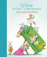 Loup et les 7 chevreaux insupportables