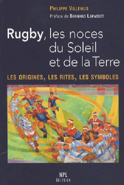 Rugby, les noces du soleil et de la terre