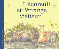 ECUREUIL ET L'ETRANGE VISITEUR