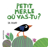 Petit Merle où vas-tu ?