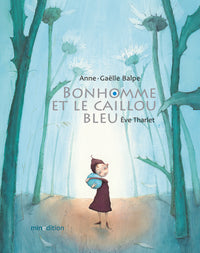 BONHOMME ET LE CAILLOU BLEU MINI