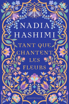 Tant que chantent les fleurs