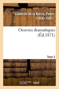 Oeuvres dramatiques. Tome 2
