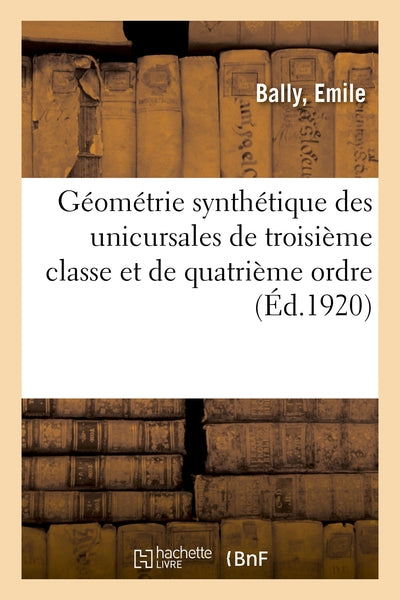 Géométrie synthétique des unicursales de troisième classe et de quatrième ordre