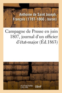 Campagne de Prusse en juin 1807 : journal d'un officier d'état-major