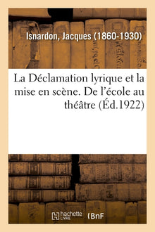 La Déclamation lyrique et la mise en scène