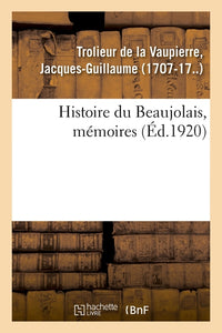 Histoire du Beaujolais, mémoires