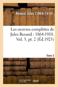 Les oeuvres complètes de Jules Renard