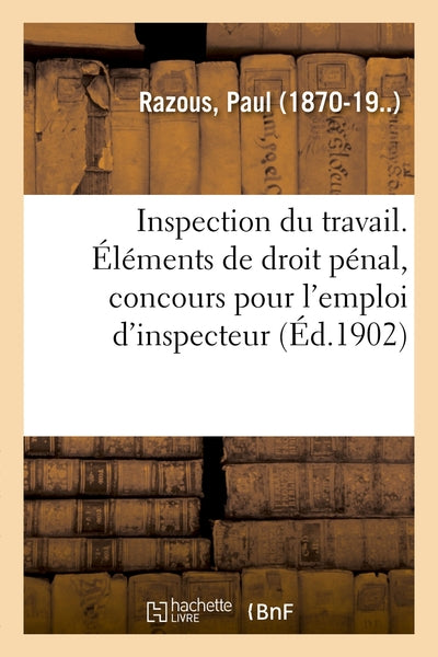 Inspection du travail. Éléments de droit pénal