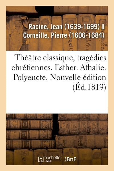 Théâtre classique, tragédies chrétiennes