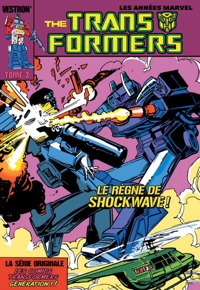 Transformers, la Série Originale - Tome 02 - Le Règne de Shockwave !