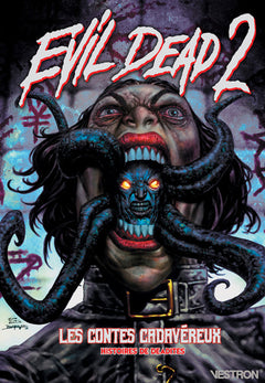 Evil Dead 2 : Les Contes Cadavéreux