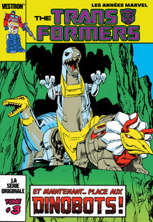 Transformers, la Série Originale - Tome 03 - Et maintenant... place aux Dinobots !