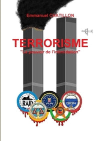 Terrorisme : le pouvoir de l'intimidation