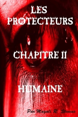 Les Protecteurs - Chapitre II - Humaine