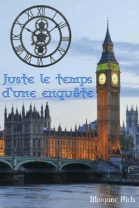 Juste le temps d'une enquête