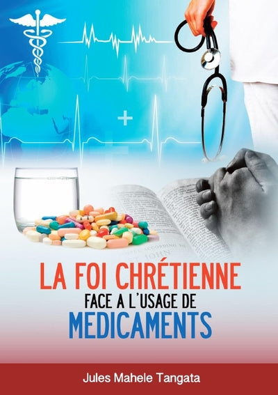 La foi chrétienne face à l'usage de médicaments