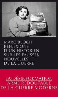 Réflexions d’un historien sur les fausses nouvelles de la gu