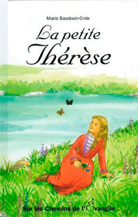 la petite thérèse - sur les chemins de l'évangile