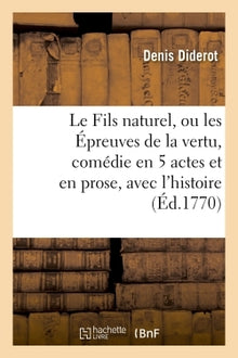 Le Fils naturel, ou les Épreuves de la vertu