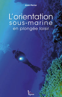 L'orientation sous-marine: En plongée loisir