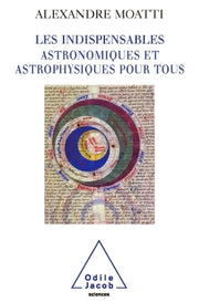 Les Indispensables astronomiques et astrophysiques pour tous