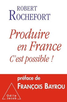 Produire en France, c'est possible