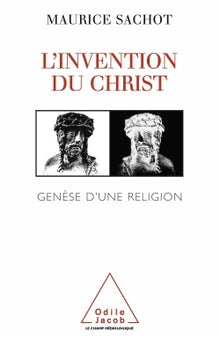 L'invention du Christ