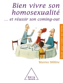 Bien vivre son homosexualité... et réussir son coming-out