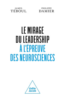 Le mirage du leadership à l'épreuve des neurosciences
