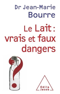 Le lait : vrais et faux dangers