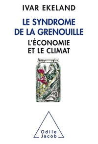 Le Syndrome de la grenouille: L'Economie et le climat