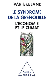 Le Syndrome de la grenouille: L'Economie et le climat