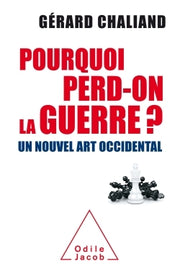 Pourquoi perd on la guerre ?