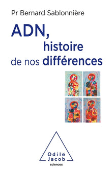 ADN, histoire de nos différences