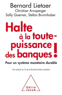 Halte à la toute-puissance des banques !