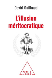 L'Illusion méritocratique