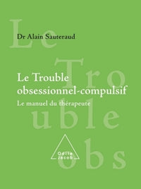 Les troubles obsessionnels compulsifs