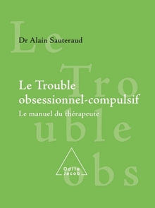 Les troubles obsessionnels compulsifs