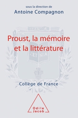 Proust, la mémoire et la littérature