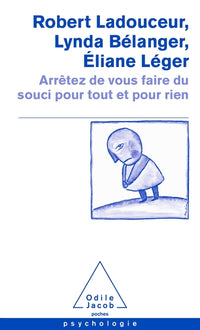Arrêtez de vous faire du souci pour tout et pour rien (2021)