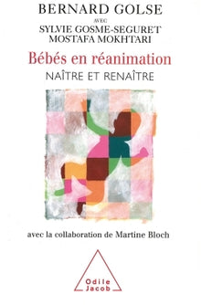 Bébés en réanimation : Naître et Renaître