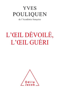 LOeil dévoilé, l'oeil guéri