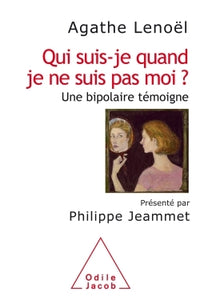 Qui suis-je quand je ne suis pas moi?