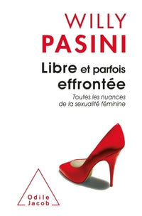 Libre et parfois effrontée