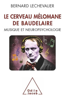 Le cerveau mélomane de Baudelaire