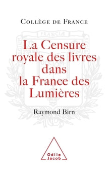 La censure royale des livres dans la France des Lumières