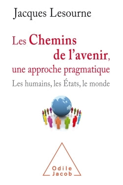 Les chemins de l'avenir, une approche pragmatique