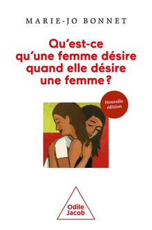Qu'est-ce qu'une femme désire quand elle désire une femme